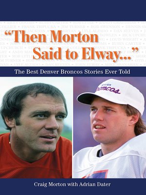 cover image of "Then Morton Said to Elway. . ."